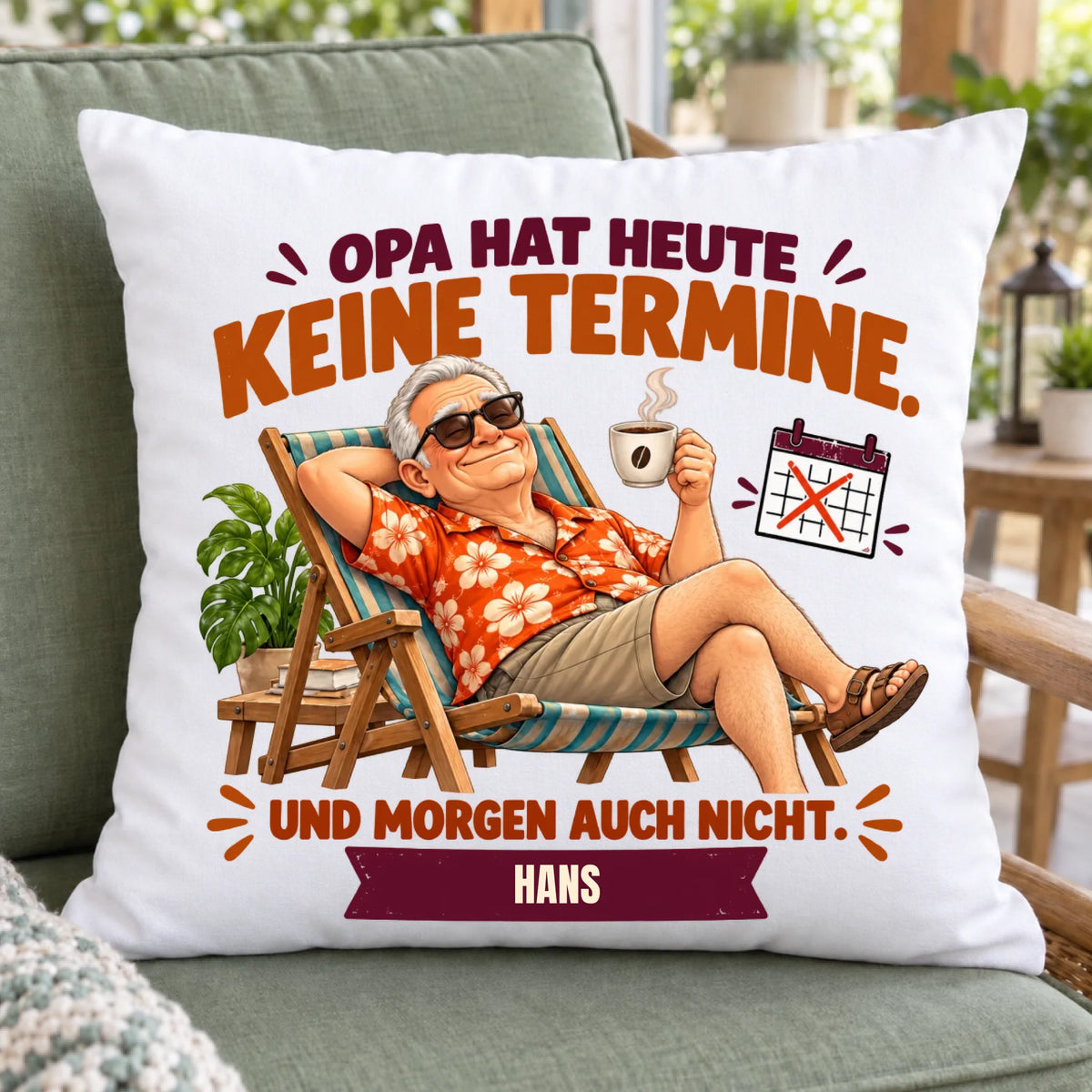 Opa hat heute keine Termine – personalisiertes Kissen mit Namen