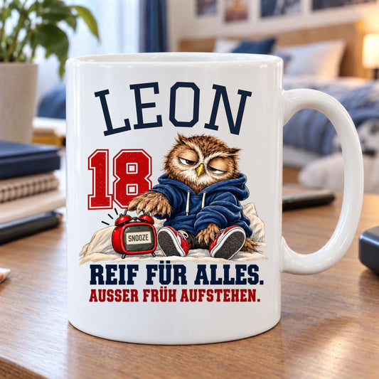 Reif für alles außer früh aufstehen – personalisierte Tasse zum 18. Geburtstag