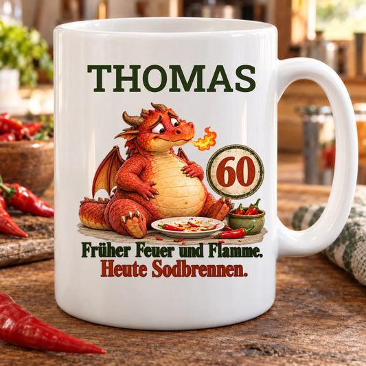 Feuer und Sodbrennen – personalisierte Tasse zum 60. Geburtstag
