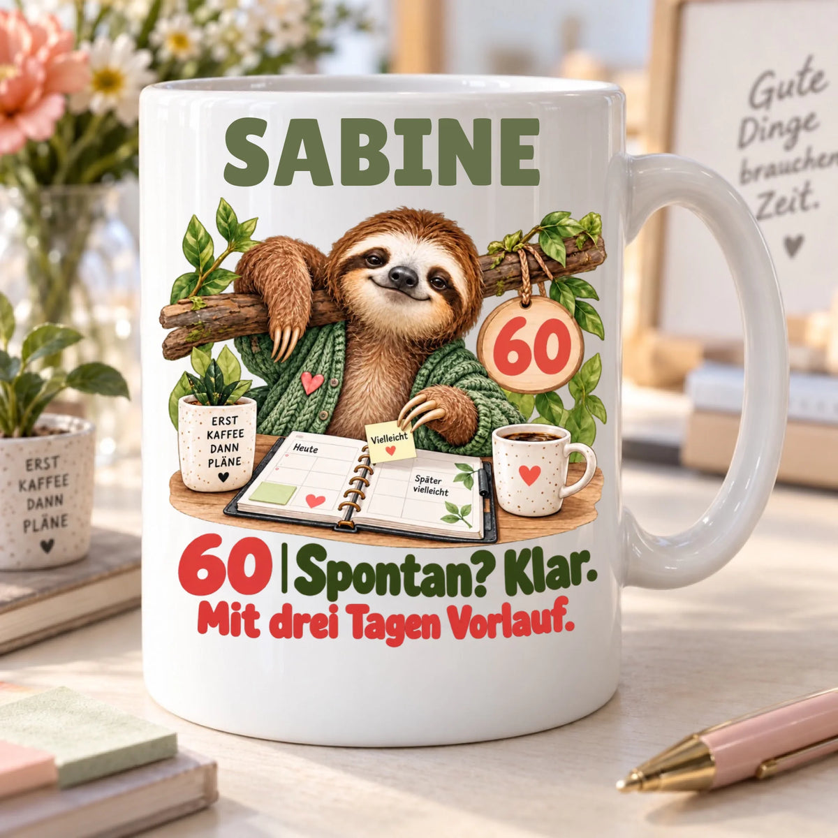 Spontan mit Vorlauf – personalisierte Tasse zum 60. Geburtstag